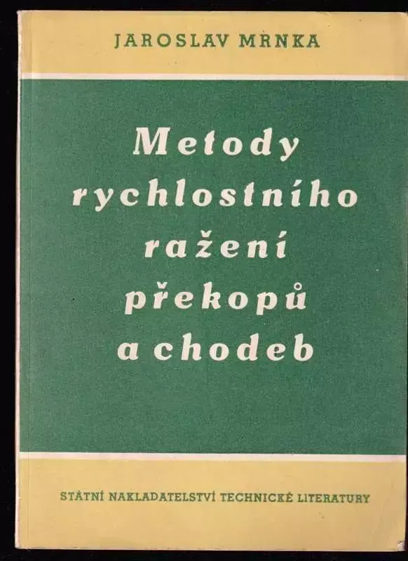 Objednat Nyní Metody rychlostního ražení překopů a chodeb - Určeno pro raziče a pro techn. pracovníky na dolech